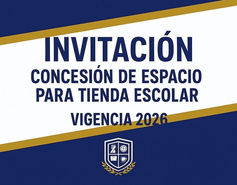 SE INFORMA QUE SE ENCUENTRA ABIERTA LA INVITACIÓN CONCESIÓN DE ESPACIO PARA TIENDA ESCOLAR VIGENCIA 2026.
