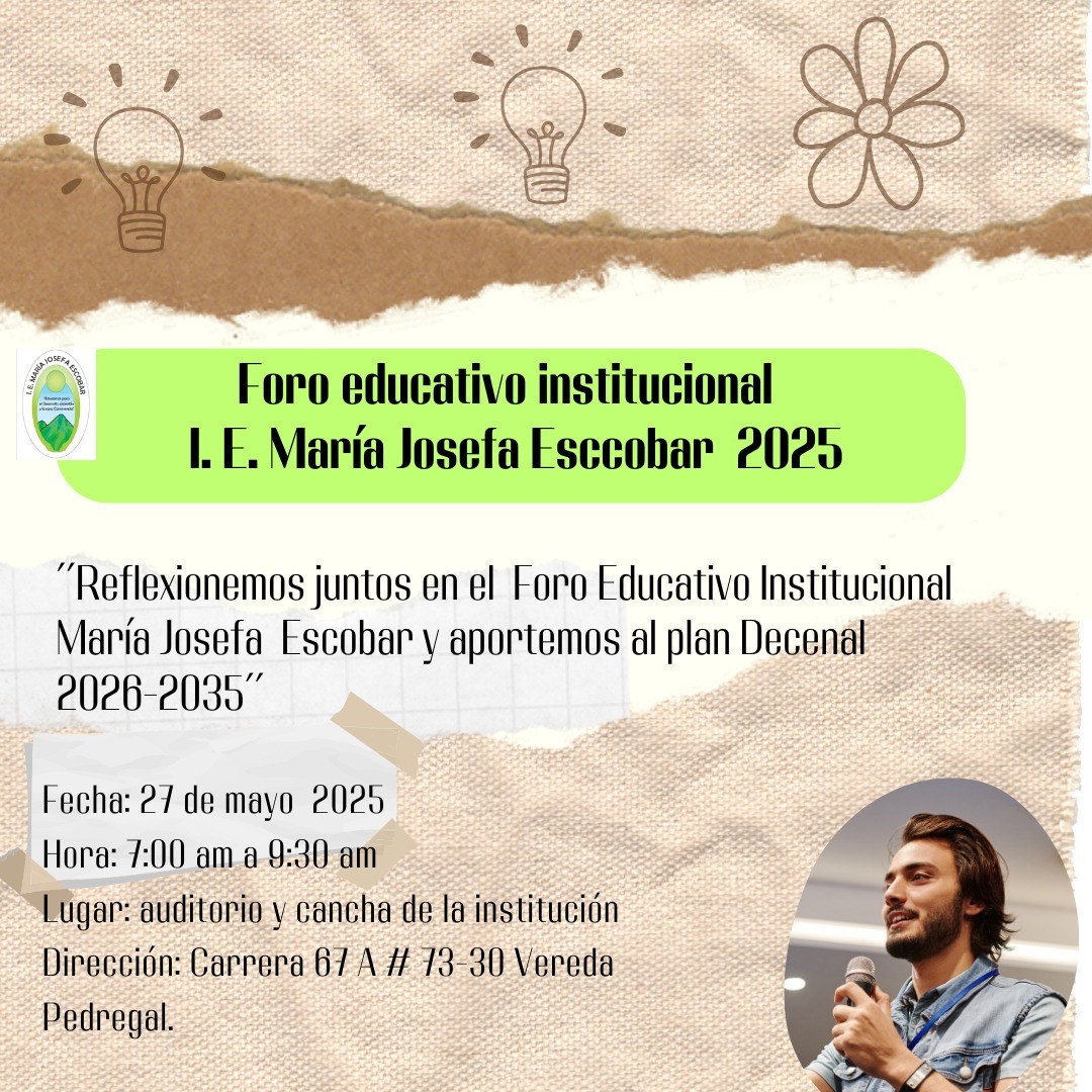 Foro Educativo Institucional
IE Maria Josefa Escobar 2025