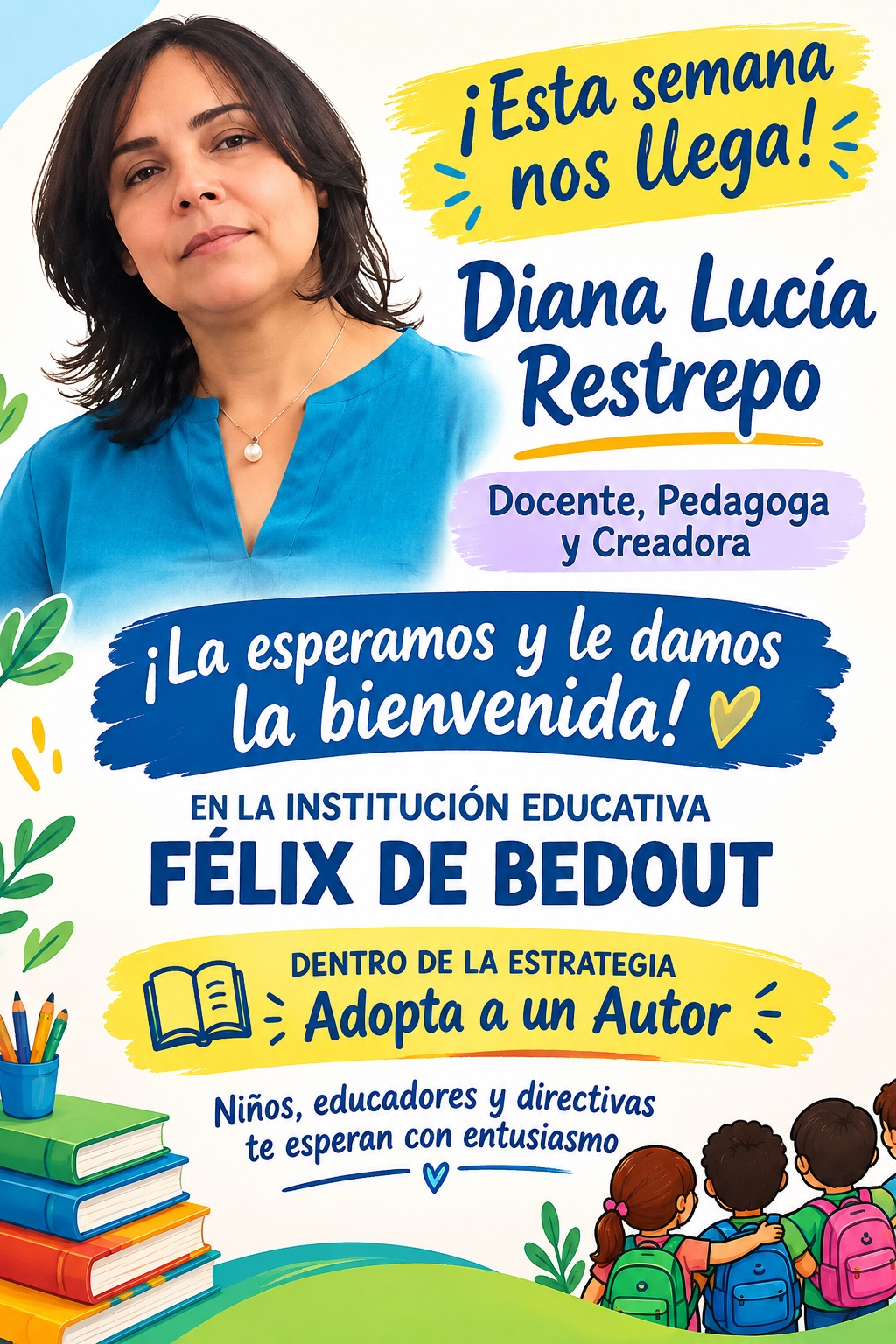 LA FAMILIA EDUCATIVA DE LA INST EDUC FELÍX CE BEDOUT MORENO SE COMPLECE EN ANUNCIAR LA VISITA ESTA SEMANA DE LA PEDAGOGA, DOCENTE Y CREADORA DIANA LUCIA RESTREPO M, ACOMPAÑA DE LOS NIÑOS QUE PARTICIPAN DE SU PROYECTO PEDAGÓGICO Y CIENTIFICO.