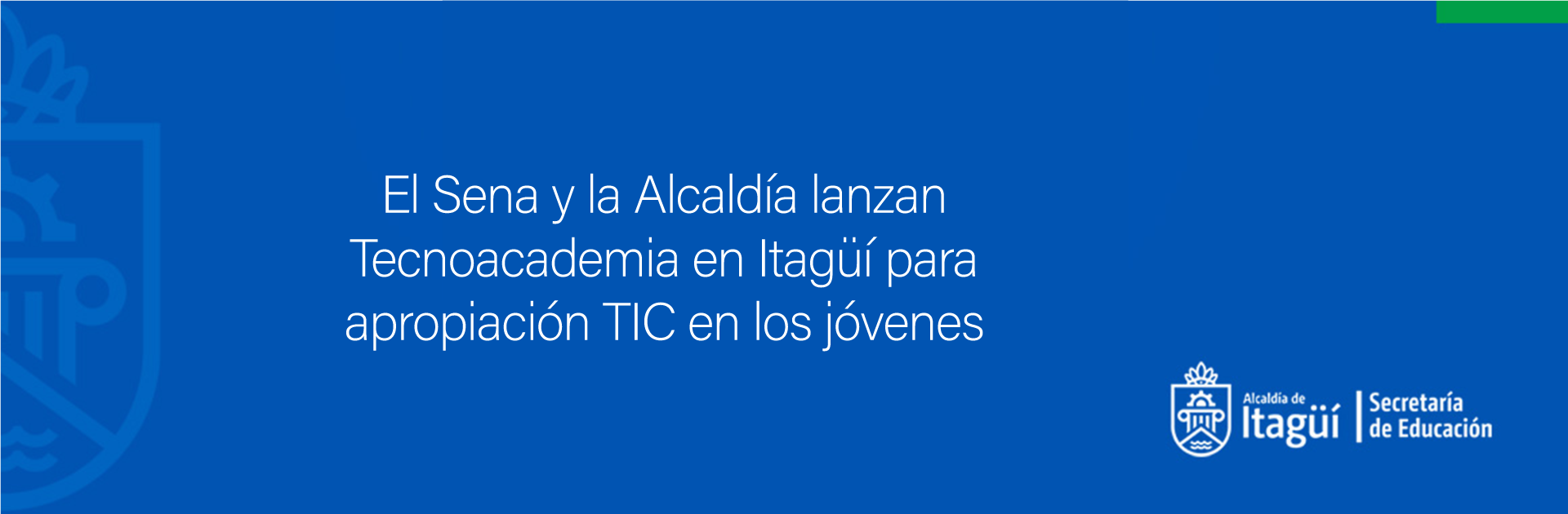El Sena y la Alcaldía lanzan Tecnoacademia en Itagüí para apropiación TIC en los jóvenes