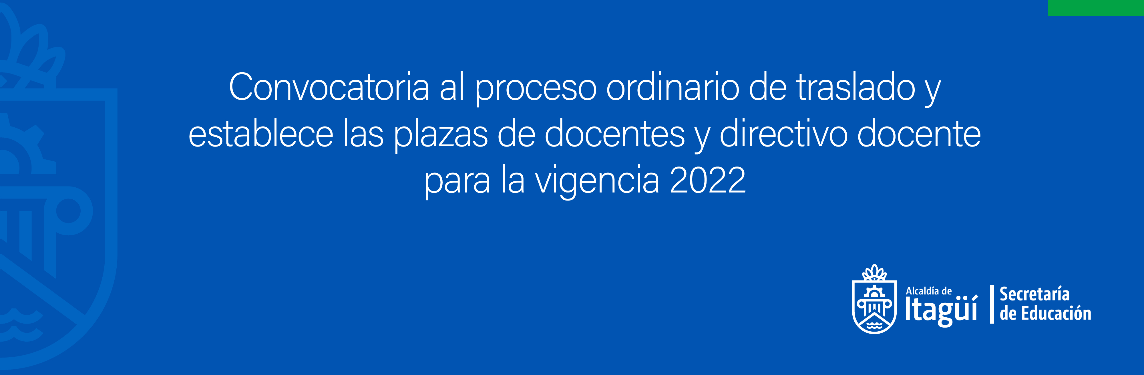 Convocatoria al proceso ordinario de traslado y establece las plazas de docentes y directivo docente para la vigencia 2022