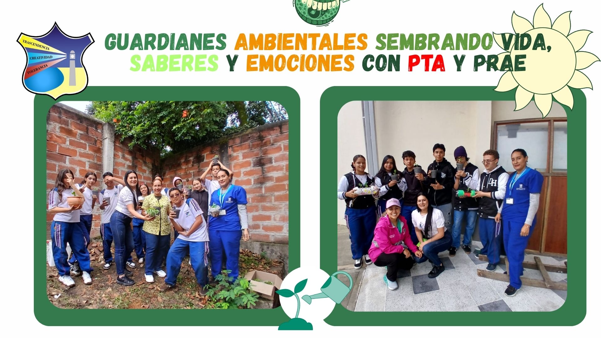 GUARDIANES AMBIENTALES SEMBRANDO VIDA, SABERES Y EMOCIONES CON PTA Y PRAE