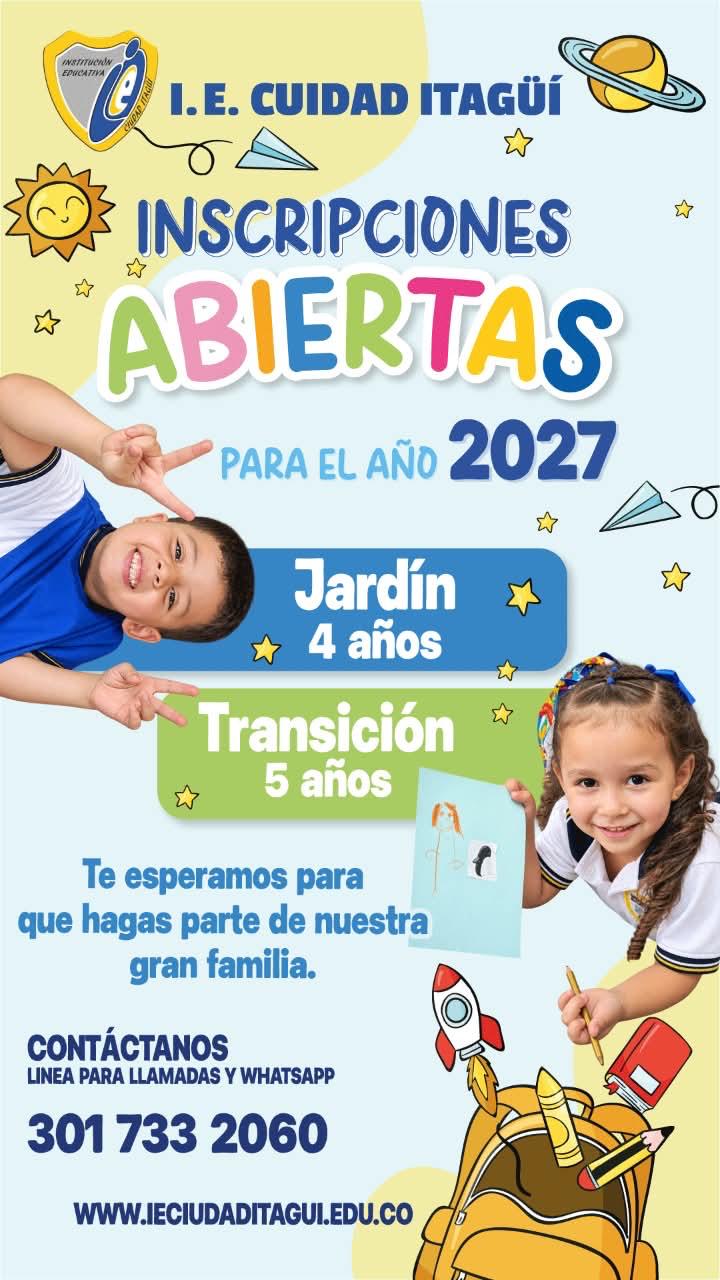Las inscripciones 2027 ya están abiertas en la I.E. Ciudad Itagüí