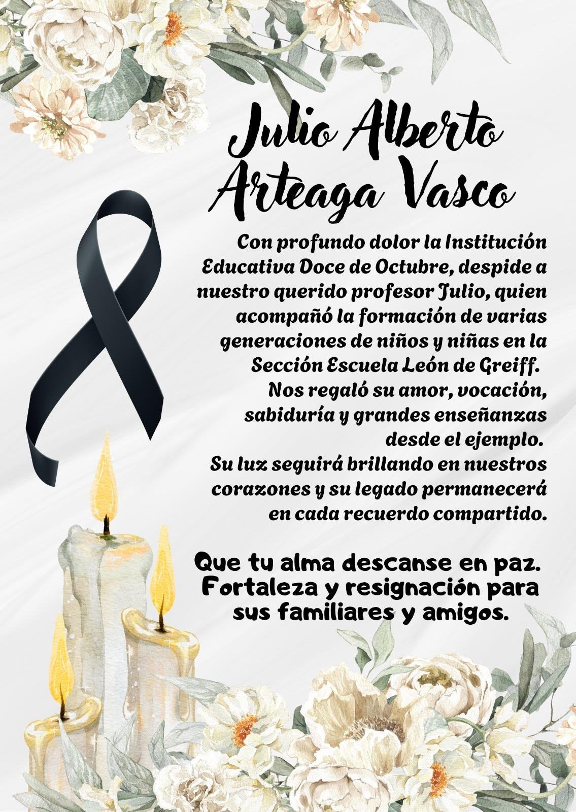 Con profundo pésame, la Institución Educativa Doce de Octubre se despide de nuestro estimado profesor Julio Alberto Arteaga Vasco, un pilar fundamental en la formación de varias generaciones de estudiantes en la Sección Escuela León de Greiff