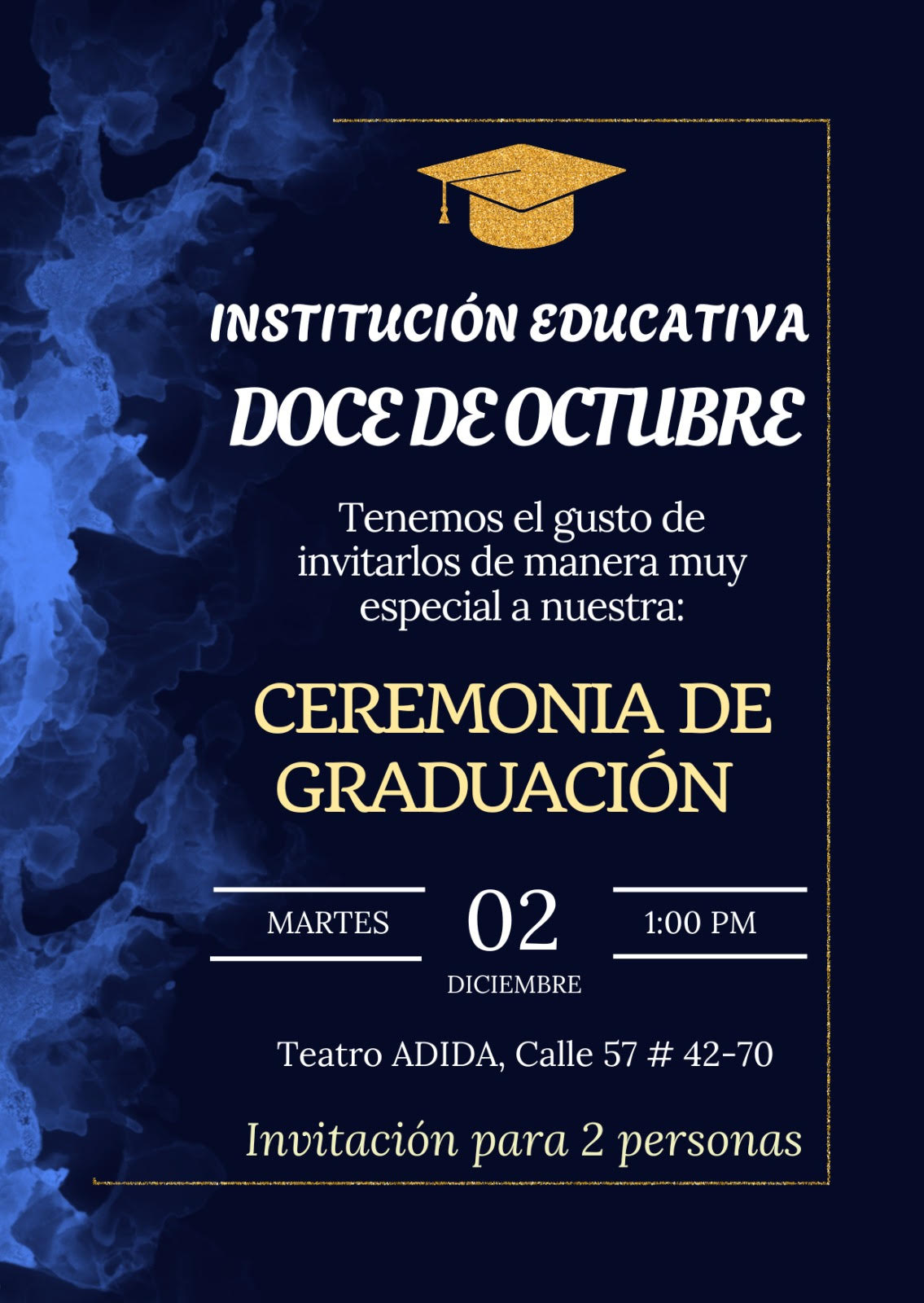 Con gran alegría y orgullo, los invitamos a celebrar los logros y el esfuerzo de nuestros estudiantes en la Ceremonia de Graduación de la Institución Educativa Doce de Octubre