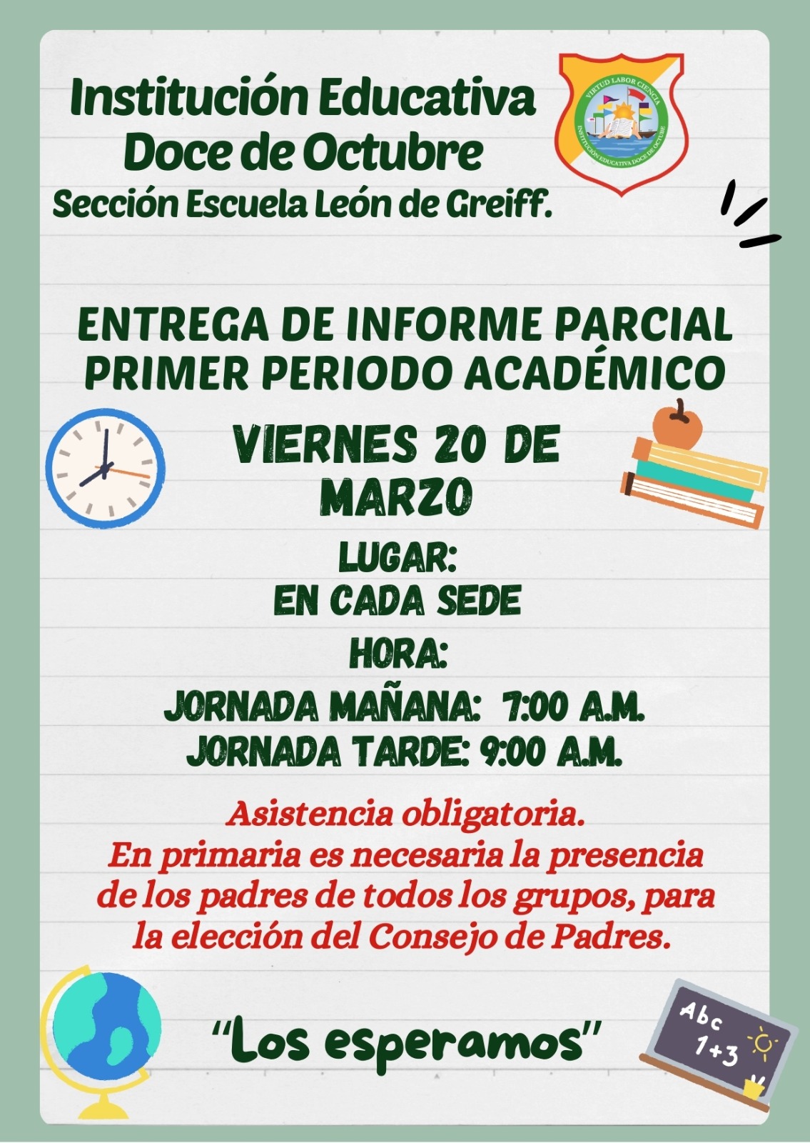 La Institución Educativa Doce de Octubre invita cordialmente a los padres, madres y acudientes a participar en la entrega de Preinformes Académicos del Primer Periodo.