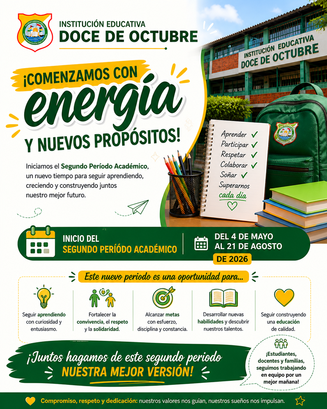 La Institución Educativa Doce de Octubre da la bienvenida al Segundo Periodo Académico 2026, un nuevo comienzo que se extiende desde el 4 de mayo hasta el 21 de agosto, cargado de metas, aprendizajes y grandes propósitos.