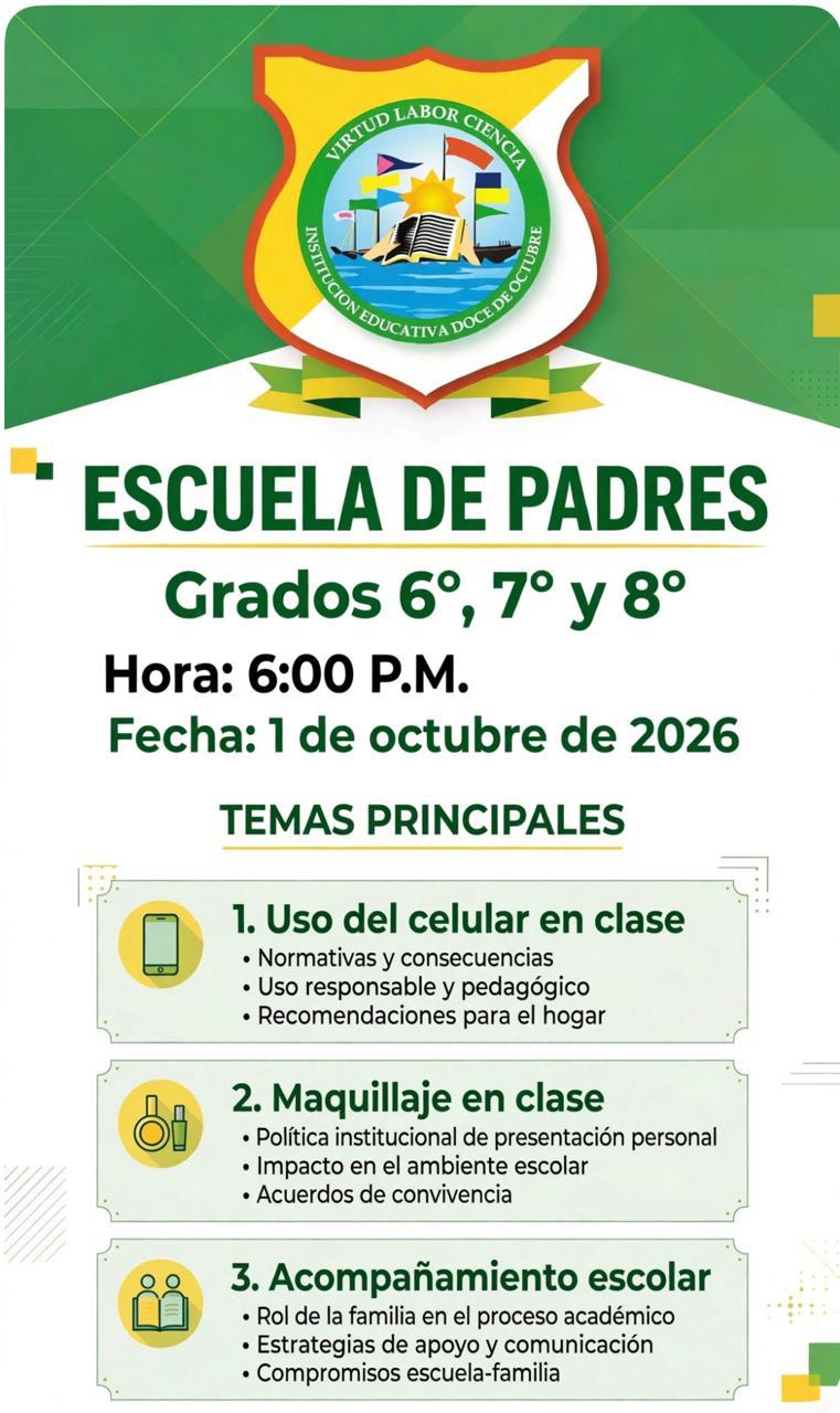 La I.E. Doce de Octubre invita cordialmente a padres y acudientes a participar en la próxima Escuela de Padres, un encuentro para unir esfuerzos en la formación integral de nuestros estudiantes.