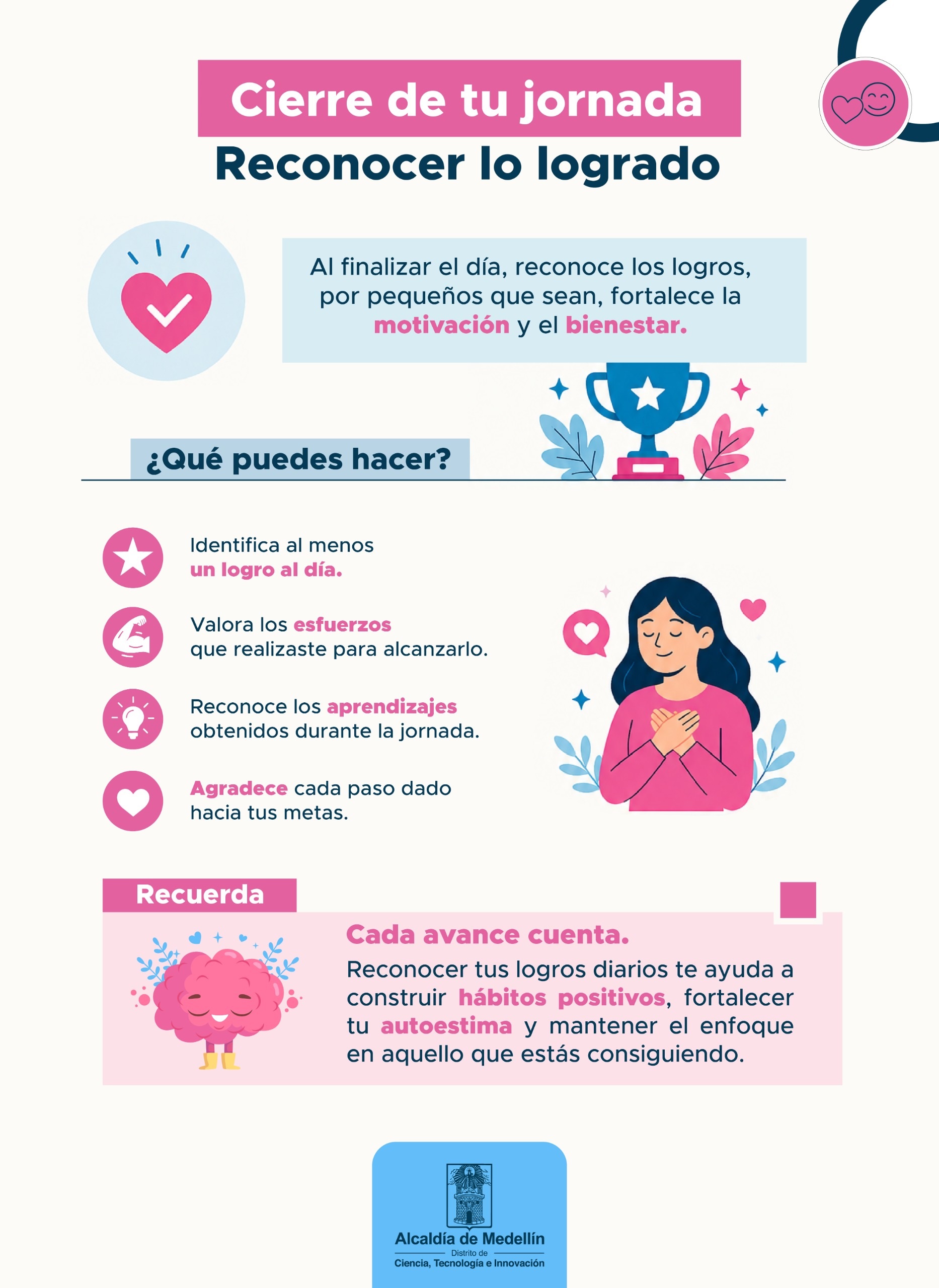 Al finalizar cada jornada, dedica unos minutos a reconocer tu esfuerzo y valorar el camino recorrid