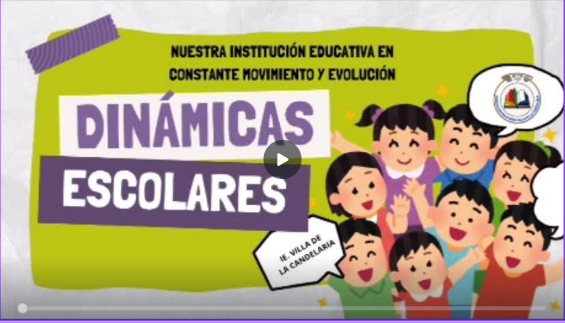 Vídeo. Nuestra Institución Educativa en Constante Movimiento y Evolución
