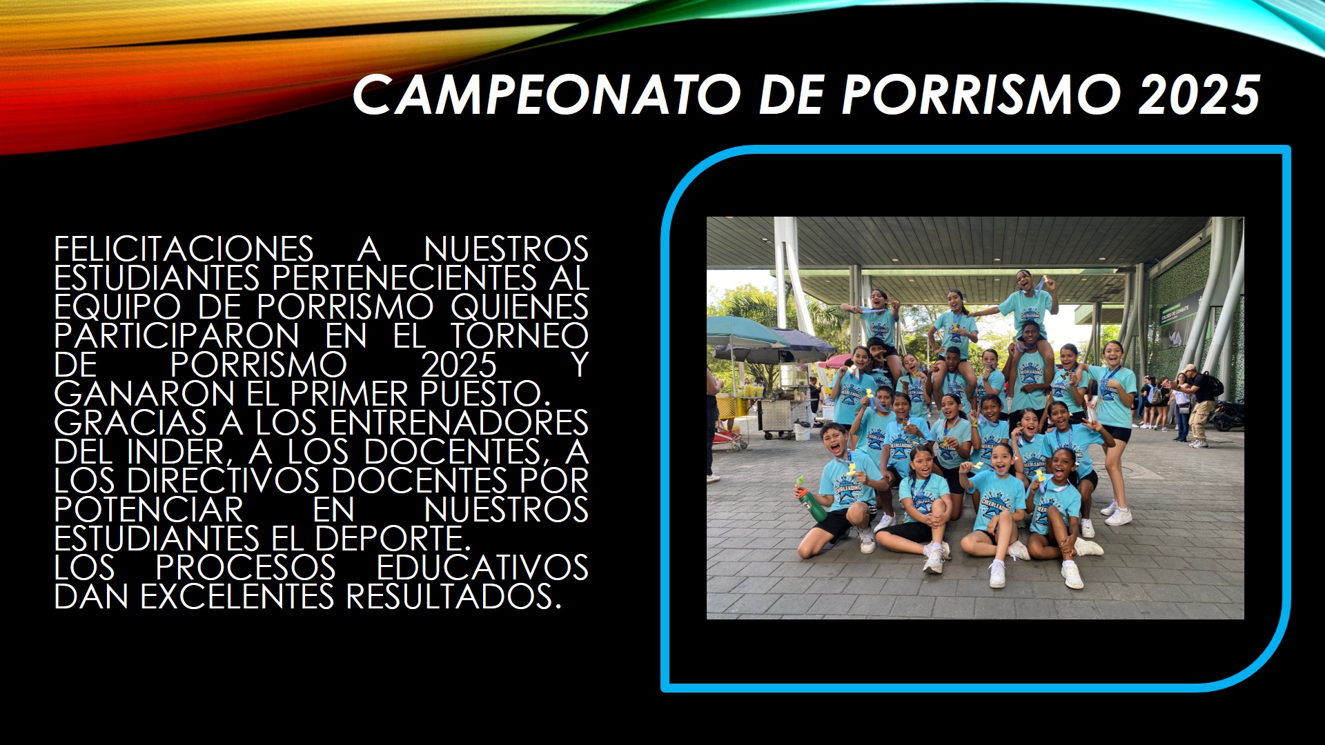Gracias a los entrenadores del INDER, a los docentes, a los directivos docentes por potenciar en nuestros estudiantes el deporte.
Los procesos educativos dan excelentes resultados.