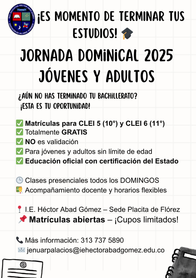 Oferta educativa para terminar bachillerato en 2025: clases dominicales gratuitas, sin límite de edad, en la I.E. Héctor Abad Gómez. Matrículas abiertas.