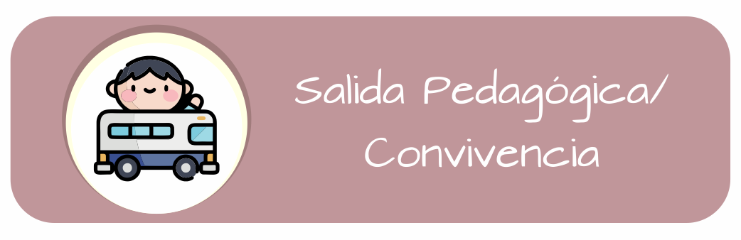 Salida Pedagógica o Convivencia